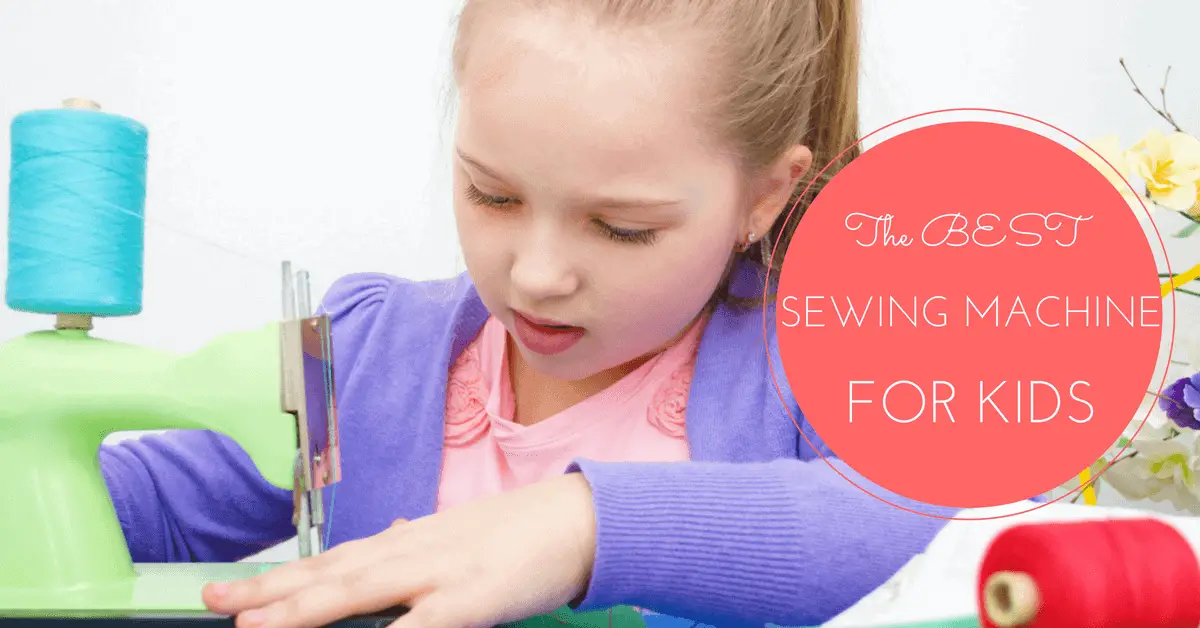 how to choose the best kids sewing machine